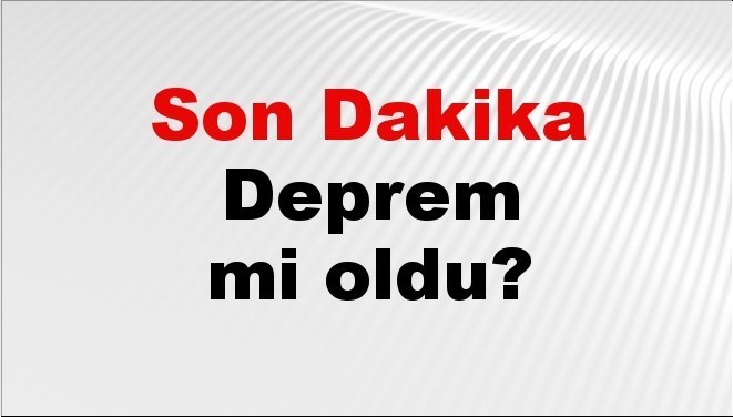 son dakika deprem mi oldu az once deprem nerede oldu istanbul ankara izmir ve il il afad son depremler 14 ekim 2025 CWNYBIj6.jpg