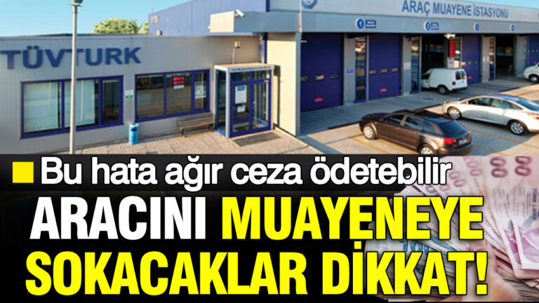 aracini-muayeneye-sokacaklar-dikkat-tuvturkte-sakin-bu-hatayi-yapmayin-agir-cezalar-odeyebilirsiniz-6wJBunB5